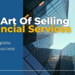 How to Master the Art of Selling Financial Services