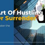 the art of hustling sell or surrender